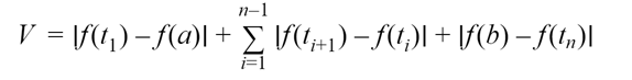 V=|f(t1)-f(a)|+i=1n-1|f(ti+1)-f(ti)|+|f(b)-f(tn)|